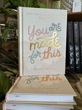 You Are Made for This Busy Moms Devotional